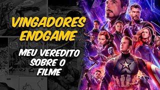 VINGADORES ULTIMATO - Meu Veredito Sobre o Filme