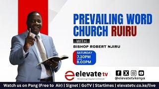 PREVAILING WORD CHURCH RUIRU || BISHOP ROBERT NJIRU || 12TH APRIL 2025