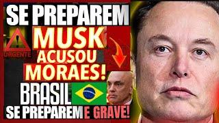 URGENTE! ELON MUSK FEZ ACUSAÇÃO MUITO GRAVE CONTRA MORAES! ELEIÇÕES BRASIL!