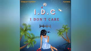 Godeazy Flowmony & Padjinha - I.D.C (I Don't Care)