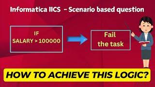 Informatica IICS scenario-based interview Question and Answer - Abort logic