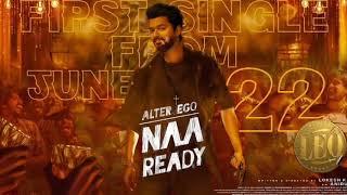 LEO - Alter Ego Naa Ready || Thalapathy Vijay || Leo - Naa Ready full song  ||#leo