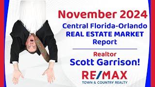 Orlando- Central FL REAL ESTATE REPORT for November 2024 | Top Orlando Realtor Scott Garrison