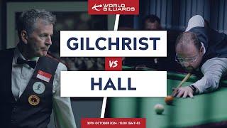 Peter Gilchrist v Rob Hall | Semi Final | 2024 World Billiards Championship