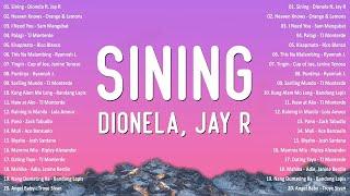 Dionela ft Jay R - Sining  Best OPM Tagalog Love Songs 2024 - NEW OPM Trending Playlist #v1opm