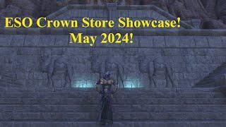 ESO Crown Store Showcase! May 2024!