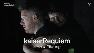 KaiserRequiem – Kurzeinführung | Volksoper Wien/Wiener Staatsballett