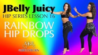 Lesson 16: Rainbow Hip Drops “JBelly Juicy Hip Series”  | Bellydance w/ @jbellyburn
