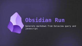 Obsidian Run - generate markdown from javascript