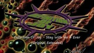 Definition Of Joy - Stay With Me 4 Ever (Original Extended)