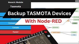 How to backup #TASMOTA devices configuration using #Node-RED | Home Automation