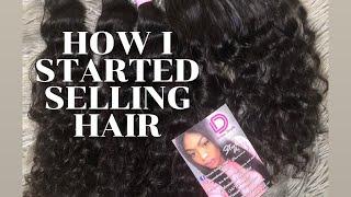 HOW TO START SELLING HAIR EXTENSIONS!