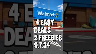 4 EASY WALMART DEALS: 2 FREEBIES 9.7.24