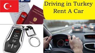 Driving  in Turkey  on International Driving License - Road Trips in Turkey and Rent A Car Tips