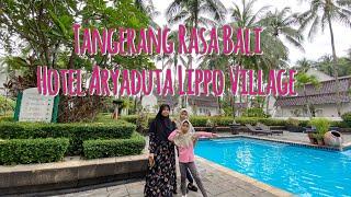 ARYADUTA LIPPO VILLAGE - HOTEL NUANSA UBUD BALI‼️