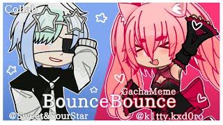 Bounce Bounce || GachaClub Collab