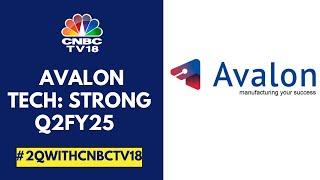 Avalon Tech Q2 Revenue, EBITDA Margin & Profit After Tax Beat Street Estimates | CNBC TV18