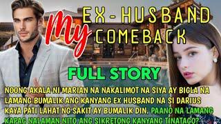 FULL STORY UNCUT: MY EX-HUSBAND'S COMEBACK | DARIUS ️ MARIAN LOVESTORY