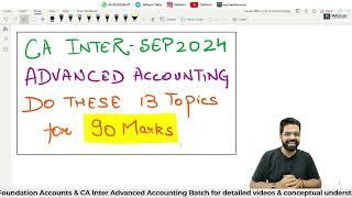 Do these 13 topics for 90 Marks | CA Inter Sep 24 | Advanced Accounting | iWision | CA Vipul Dhall