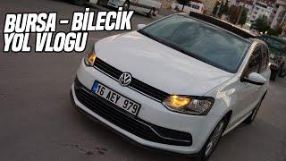 BOL MACERALI YOL ! - BURSA BİLECİK YOL VLOGU !