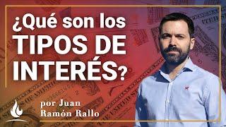 Juan Ramón Rallo | ¿Qué son los tipos de interés?
