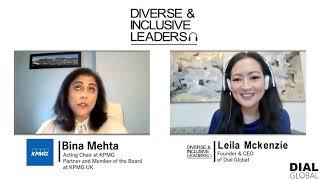 Diverse & Inclusive Leaders #147 - Bina Mehta, Partner, Board Member and Acting Chair at KPMG UK