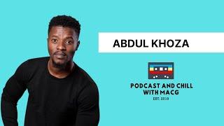 EPISODE 437| Abdul on Martial Arts, Class Act, SK Khoza,  The Wife, Music, Military, Isibaya