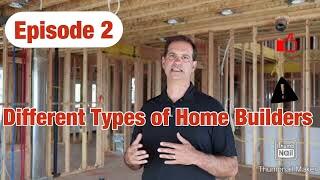 Different Types of Home Builders