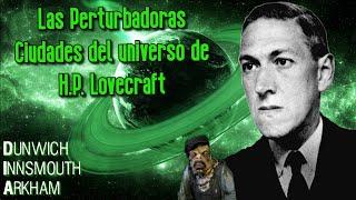 Las perturbadoras Ciudades del Universo de H.P. Lovecraft