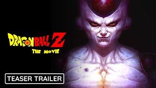 DRAGON BALL Z: THE MOVIE - Teaser Trailer LIVE-ACTION (2022) Bandai Namco | TOEI Animation Movies