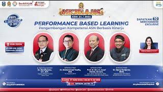 Webinar ASN Belajar Seri 24 - Pengembangan Kompetensi ASN Berbasis Kinerja