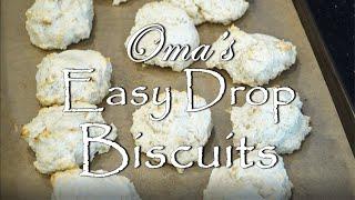 Oma's Easy Drop Biscuits - No rolling or cutting!