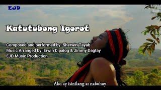 Katutubong Igorot (Official Music Video) - Sherwin Tayab