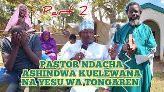 PASTOR NDACHA ASHINDWA KUELEWANA NA YESU WA TONGAREN || YESU NA WATU WAKE WATUNGA WIMBO WA HUZUNI