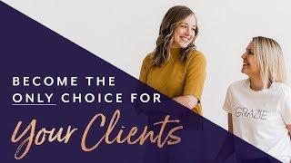 Become the Singular Choice for Your Clients