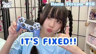 It's Fixed!!【Hamu Stream 58】