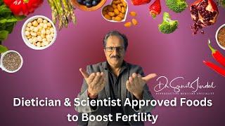 Dietician & Scientist Approved Foods to Boost Fertility |Dr.Sunil Jindal