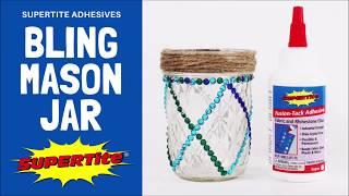 DIY Bling Mason Jar using Supertite Fusion-Tack Adhesive