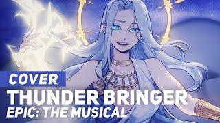 EPIC: The Musical - "Thunder Bringer" | AmaLee Ver