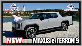 Maxus e-Terron 9 Premium Elektro Pickup mit ordentlich Power