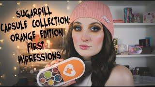 Sugarpill Capsule Collection: Orange Edition | First Impressions