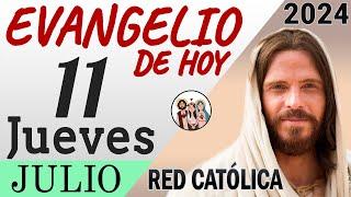 Evangelio de Hoy Jueves 11 de Julio de 2024 | REFLEXIÓN | Red Catolica