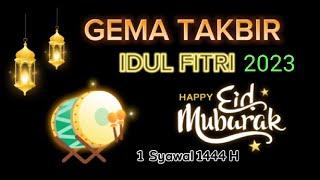 GEMA TAKBIR IDUL FITRI 1444 H SUARA MERDU PENENANG HATI#gematakbiridulfitri#takbiran#idulfitri