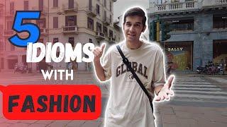 5 English idioms about fashion and clothing || English vocabulary in Milan's fashion district!