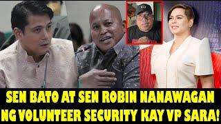 SEN BATO AT SEN ROBINHOOD NANAWAGAN NG VOLUNTEER SECURITY KAY VP SARA! HONTIVEROS AT ROQUE NAGHARAP!