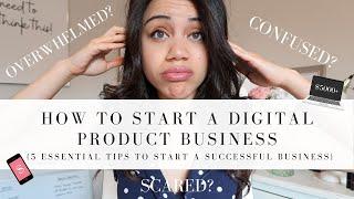 5 ESSENTIAL STEPS TO START A DIGITAL PRODUCT BUSINESS | MAKE PASSIVE INCOME