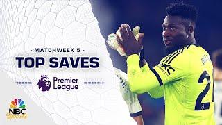 Top Premier League saves from Matchweek 5 (2024-25) | NBC Sports