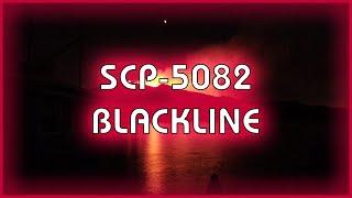 SCP 5082 - Blackline