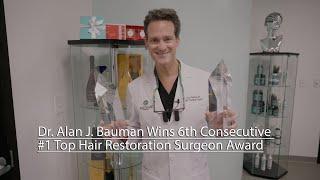 Dr. Alan J. Bauman Wins 6th Consecutive #1 Top Hair Restoration Surgeon Award