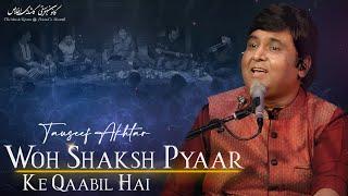 Woh Shakhs Pyaar Ke Qaabil Hai | @tauseefakhtar | Raaz Allahabadi | Ghazal | Album - Irshaad